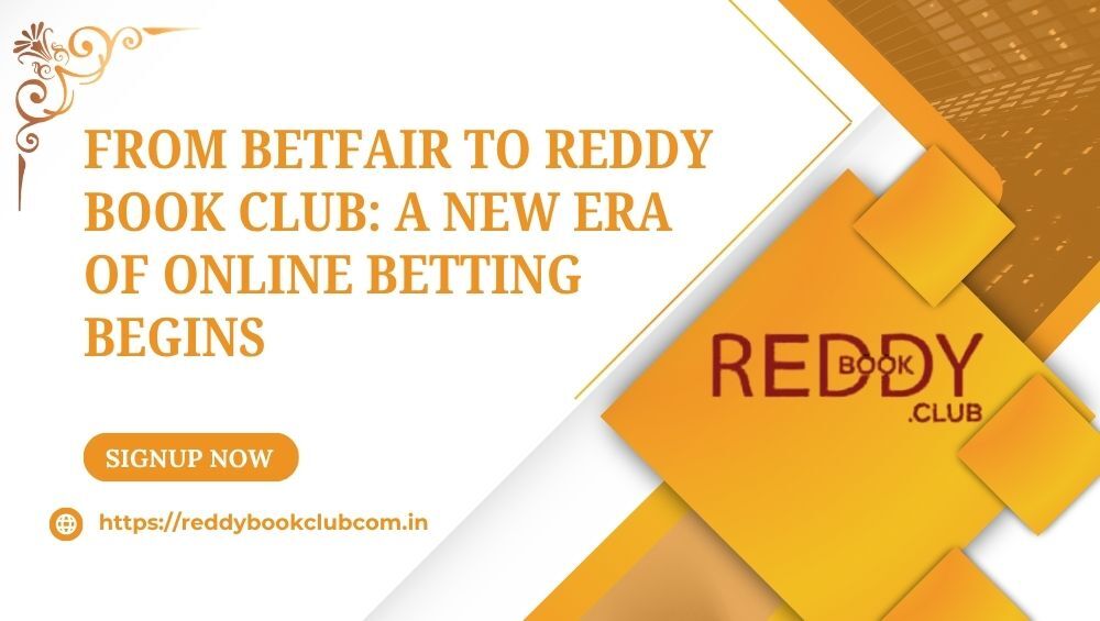 From Betfair to Reddy book Club A New Era of Online Betting Begins